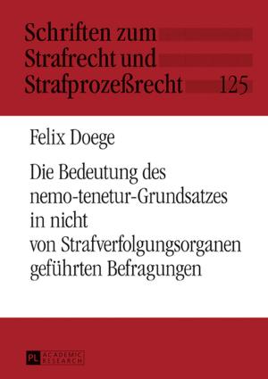 Cover of the book Die Bedeutung des nemo-tenetur-Grundsatzes in nicht von Strafverfolgungsorganen gefuehrten Befragungen by 