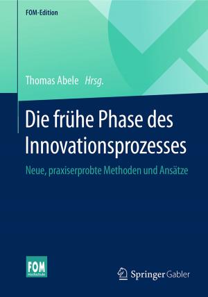 Cover of the book Die frühe Phase des Innovationsprozesses by Martin Ulmer, Peter Buchenau
