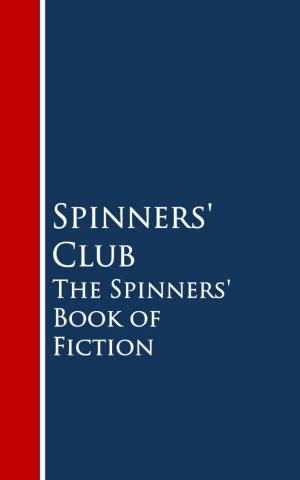 Cover of the book The Spinners' Book of Fiction by Charlotte Bronte