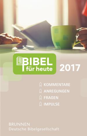 Cover of the book Bibel für heute 2017 by 