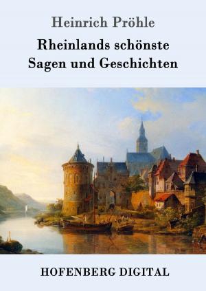 Cover of the book Rheinlands schönste Sagen und Geschichten by Friedrich Glauser