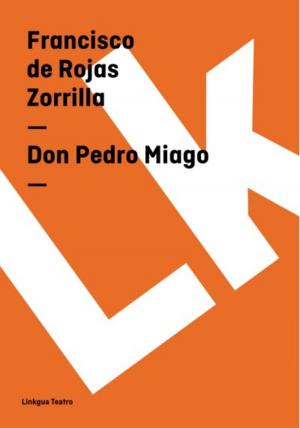 Cover of the book Don Pedro Miago by Pedro Calderón de la Barca