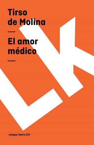 Cover of the book El amor médico by Tirso de Molina
