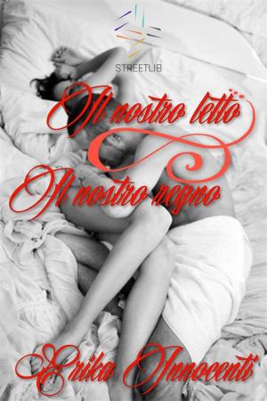 Cover of the book Il nostro letto il nostro regno by Pascaline Lestrange