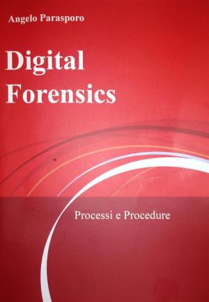 Book cover of Digital Forensics - Processi e Procedure
