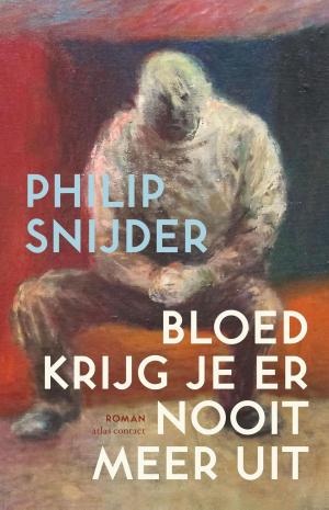 Cover of the book Bloed krijg je er nooit meer uit by Hylke Speerstra