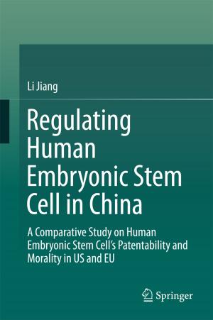 Cover of the book Regulating Human Embryonic Stem Cell in China by Wen-Wei Chen, Jiann-Fuh Chen