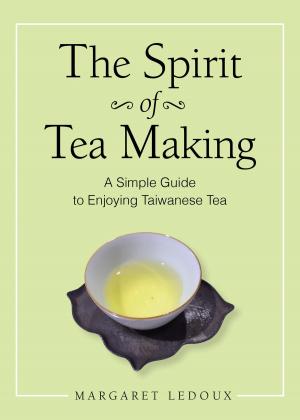 Cover of the book The Spirit of Tea Making by 吳德亮