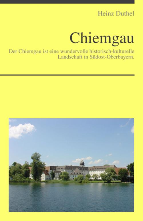 Cover of the book Urlaub rund um Chiemgau by Heinz Duthel, Heinz Duthel