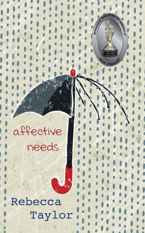 Cover of the book Affective Needs by Rebecca Taylor, Ophelia House
