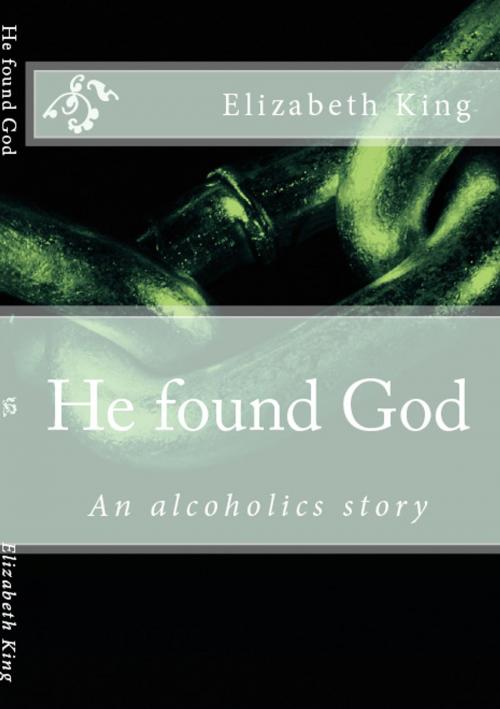 Cover of the book He Found God by Elizabeth King, Elizabeth King