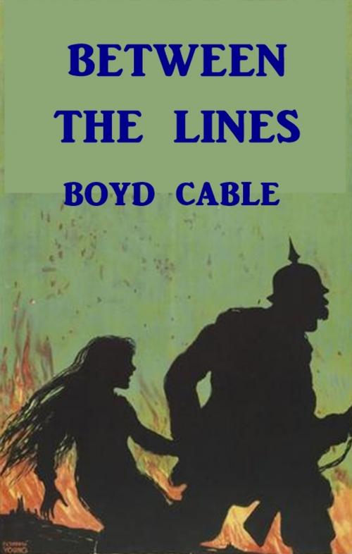 Cover of the book Between the Lines by Boyd Cable, Green Bird Press