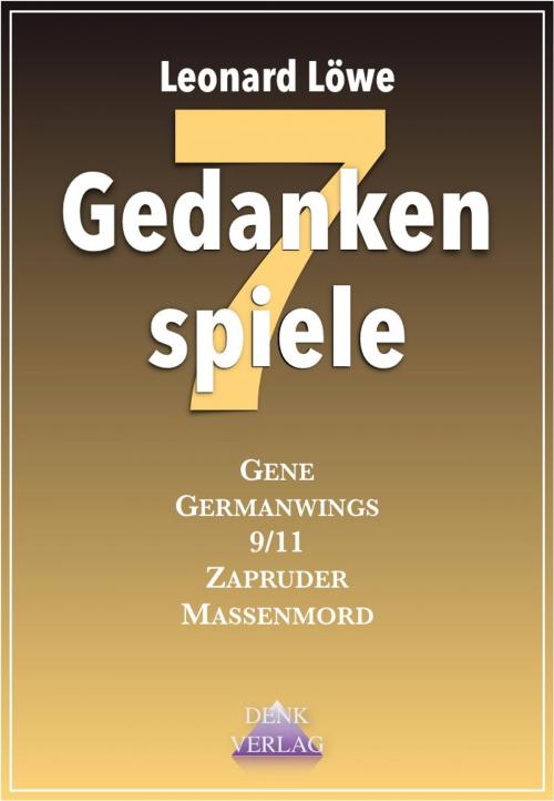 Cover of the book Gedankenspiele 7 by Leonard Löwe, Denk-Verlag.de