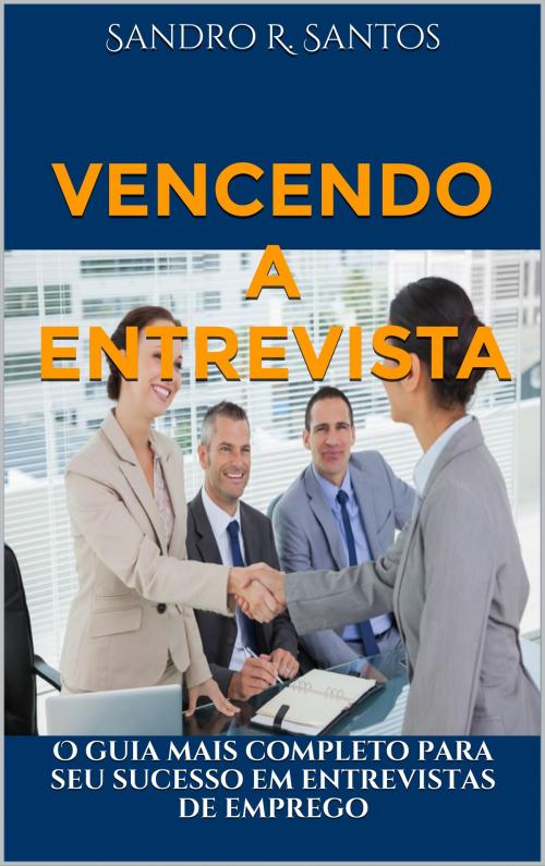 Cover of the book Vencendo a Entrevista by Mariana M. Santos, Sandro R. Santos, SSTrader Editor
