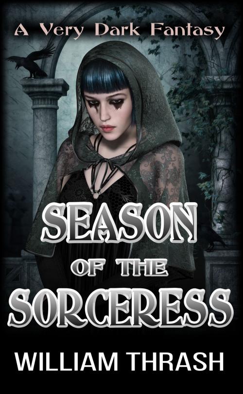 Cover of the book Season of the Sorceress by William Thrash, William Thrash