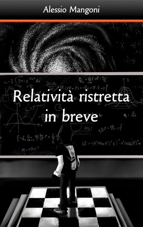 Cover of the book Relatività ristretta in breve by Alessio Mangoni, Alessio Mangoni