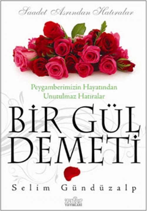 Cover of the book Bir Gül Demeti by Selim Gündüzalp, Zafer Yayınları