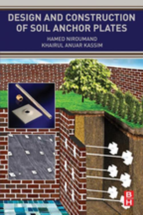 Cover of the book Design and Construction of Soil Anchor Plates by Khairul Anuar Kassim, Hamed Niroumand, Elsevier Science