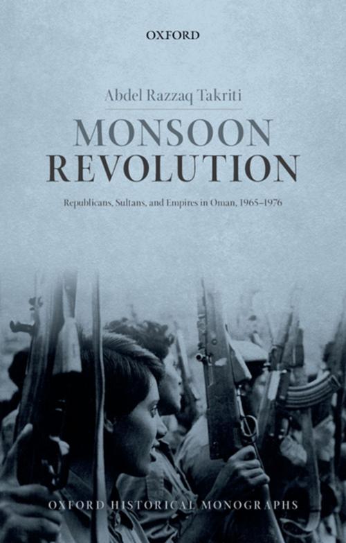 Cover of the book Monsoon Revolution by Abdel Razzaq Takriti, OUP Oxford