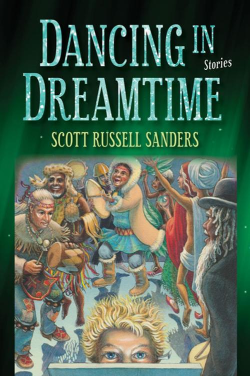 Cover of the book Dancing in Dreamtime by Scott Russell Sanders, Indiana University Press