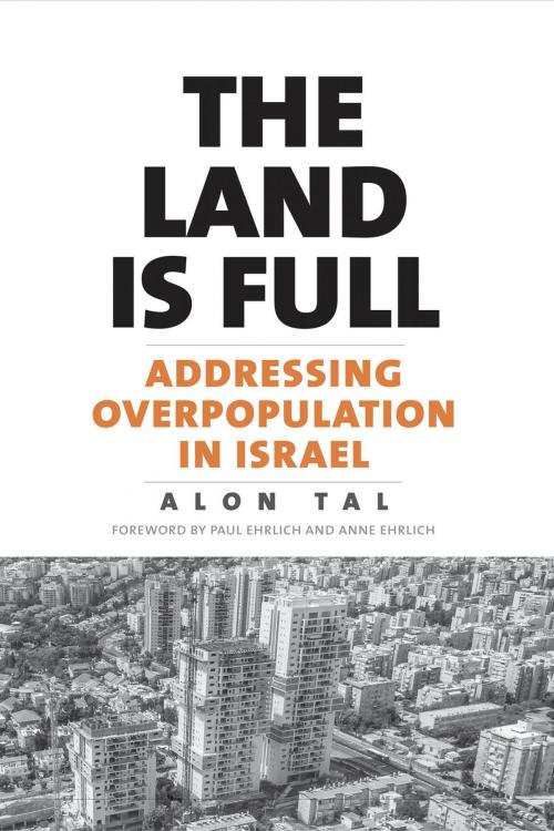 Cover of the book The Land Is Full by Alon Tal, Yale University Press