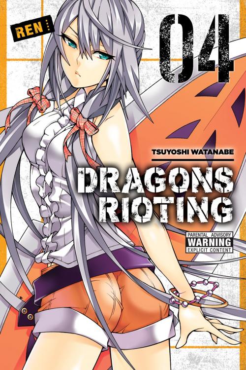 Cover of the book Dragons Rioting, Vol. 4 by Tsuyoshi Watanabe, Yen Press