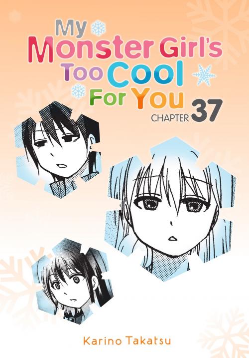 Cover of the book My Monster Girl's Too Cool for You, Chapter 37 by Karino Takatsu, Yen Press