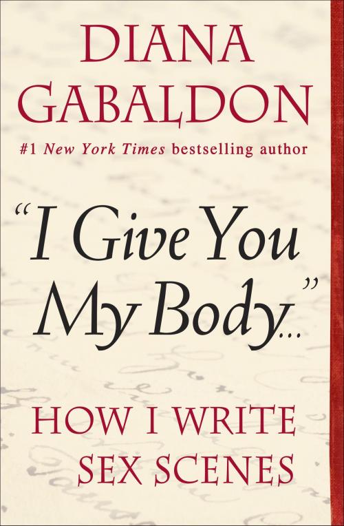 Cover of the book "I Give You My Body . . ." by Diana Gabaldon, Random House Publishing Group