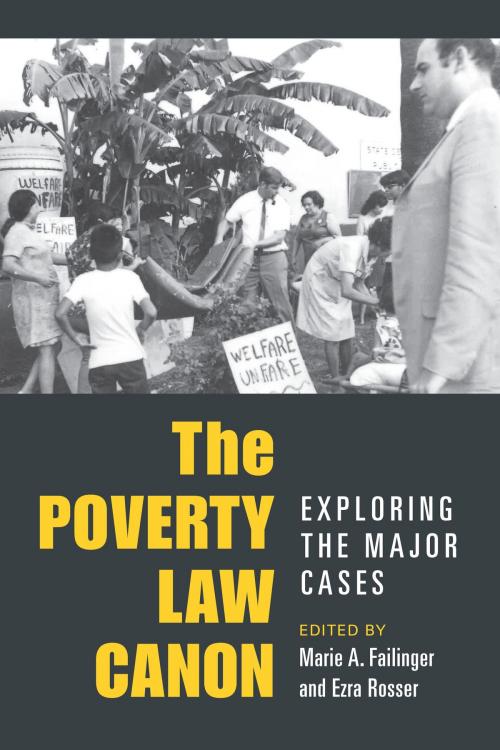 Cover of the book The Poverty Law Canon by Ezra Rosser, Marie Failinger, University of Michigan Press