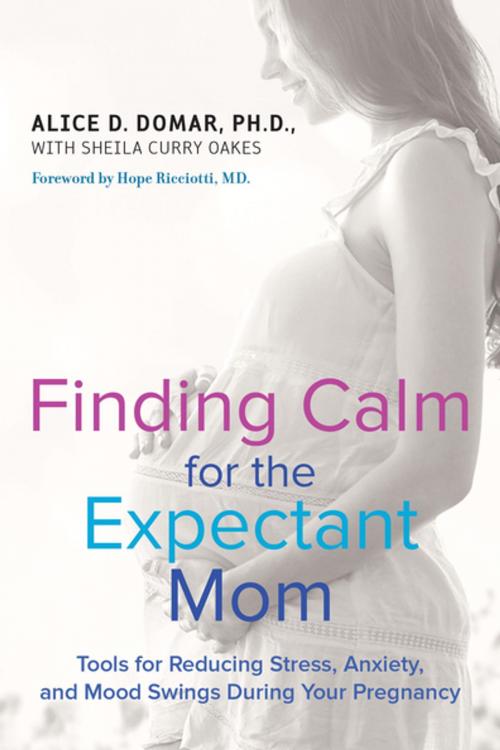 Cover of the book Finding Calm for the Expectant Mom by Alice D. Domar, Sheila Curry Oakes, Penguin Publishing Group