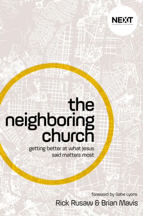 Cover of the book The Neighboring Church by Brian Mavis, Rick Rusaw, Thomas Nelson