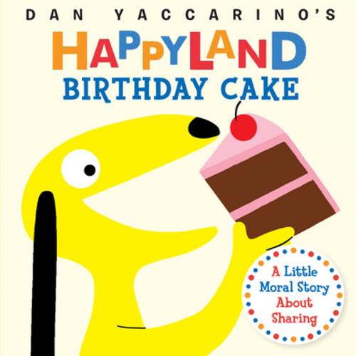 Cover of the book Birthday Cake by Dan Yaccarino, Workman Publishing Company