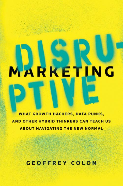 Cover of the book Disruptive Marketing by Geoffrey Colon, AMACOM