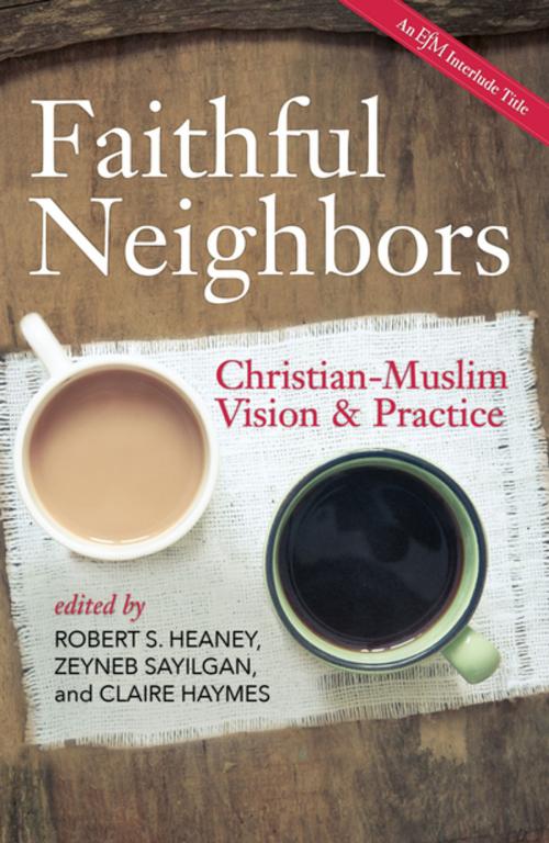 Cover of the book Faithful Neighbors by , Church Publishing Inc.