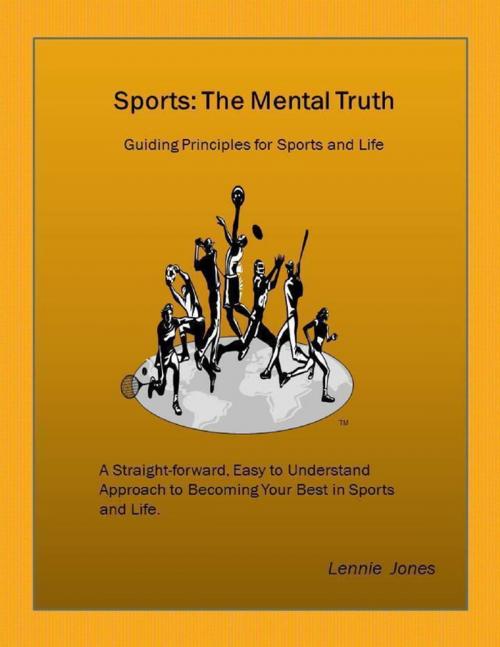 Cover of the book Sports: The Mental Truth by Lennie Jones, Lennie T. Jones