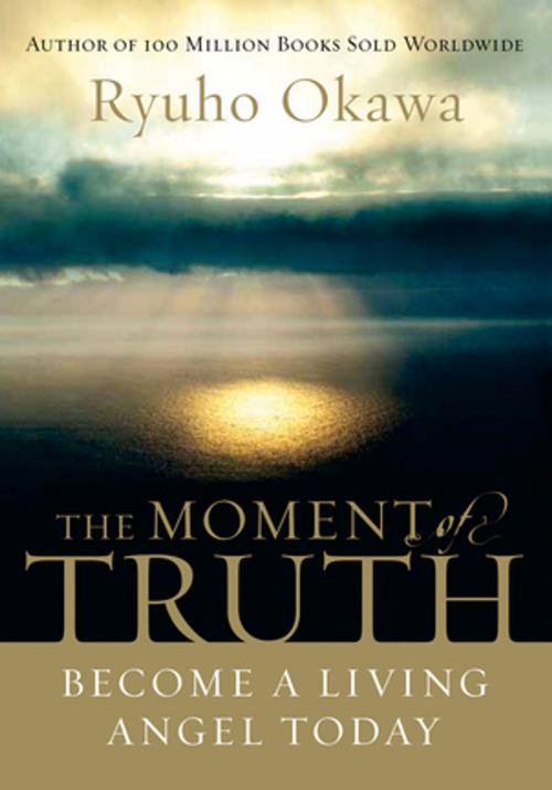 Cover of the book The Moment of Truth by Ryuho Okawa, IRH Press