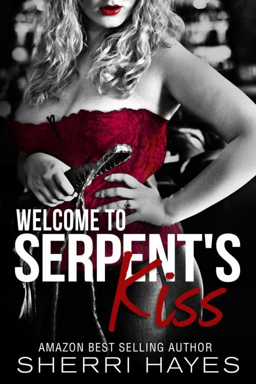 Cover of the book Welcome to Serpent's Kiss by Sherri Hayes, Sherri Hayes