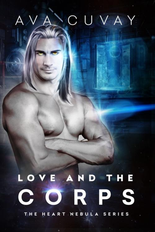 Cover of the book Love and the Corps by Ava Cuvay, Drinking the Stars Press, LLC