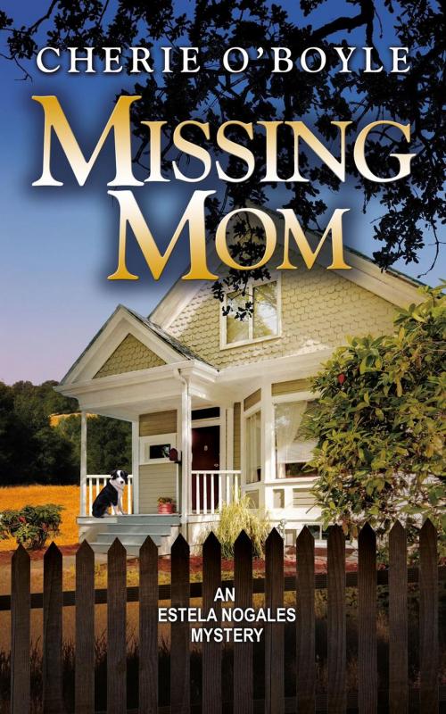 Cover of the book Missing Mom by Cherie O'Boyle, Cherie O'Boyle