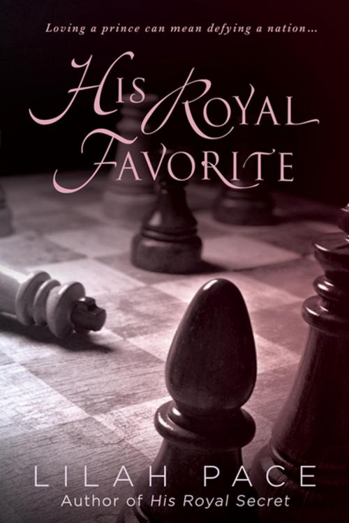 Cover of the book His Royal Favorite by Lilah Pace, Penguin Publishing Group