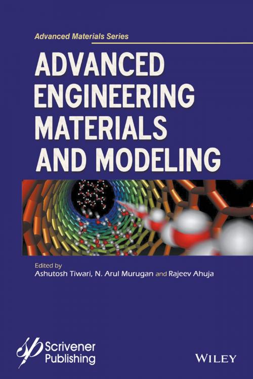 Cover of the book Advanced Engineering Materials and Modeling by Ashutosh Tiwari, N. Arul Murugan, Rajeev Ahuja, Wiley