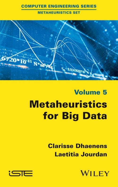 Cover of the book Metaheuristics for Big Data by Clarisse Dhaenens, Laetitia Jourdan, Wiley