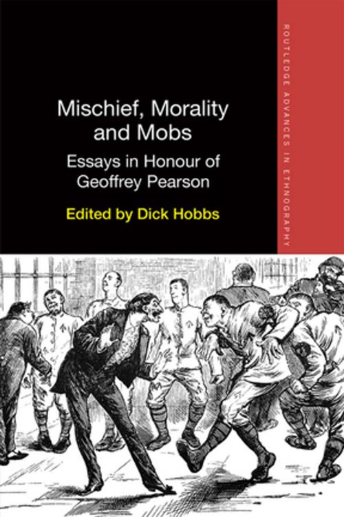 Cover of the book Mischief, Morality and Mobs by , Taylor and Francis