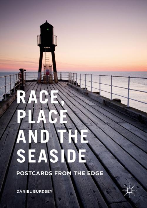 Cover of the book Race, Place and the Seaside by Daniel Burdsey, Palgrave Macmillan UK