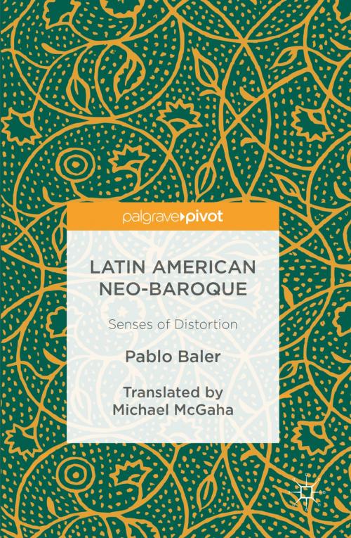 Cover of the book Latin American Neo-Baroque by Pablo Baler, Palgrave Macmillan US