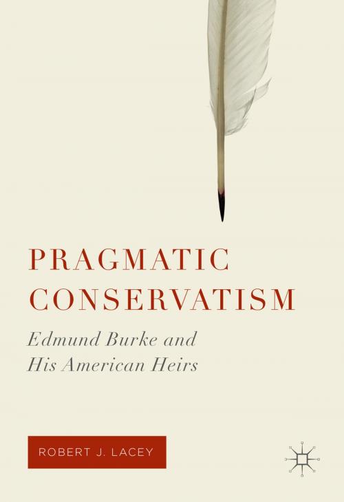 Cover of the book Pragmatic Conservatism by Robert J. Lacey, Palgrave Macmillan US