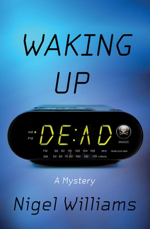 Cover of the book Waking Up Dead by Nigel Williams, St. Martin's Press