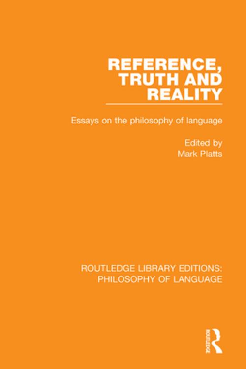 Cover of the book Reference, Truth and Reality by Mark Platts, Taylor and Francis