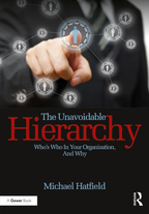 Cover of the book The Unavoidable Hierarchy by Michael Hatfield, Taylor and Francis