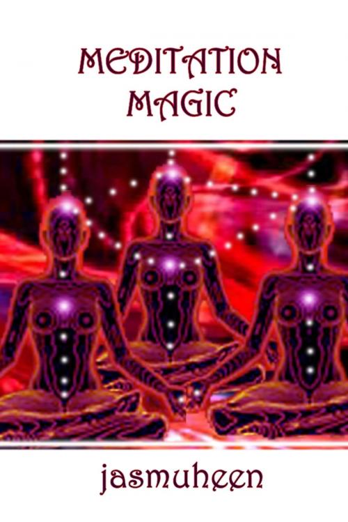 Cover of the book Meditation Magic by Jasmuheen, Lulu.com